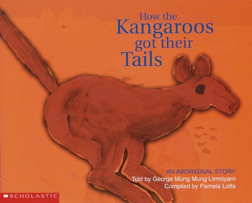 HOW KANGAROOS GOT THEIR TAILS