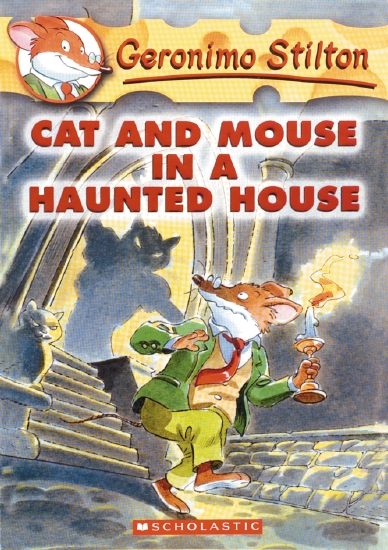 Geronimo Stilton #03: Cat and Mouse in a Haunted House
