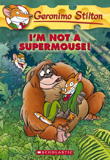 Geronimo Stilton #43: I'm Not a Supermouse! - Book