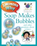 I Wonder Why Soap Makes Bubbles