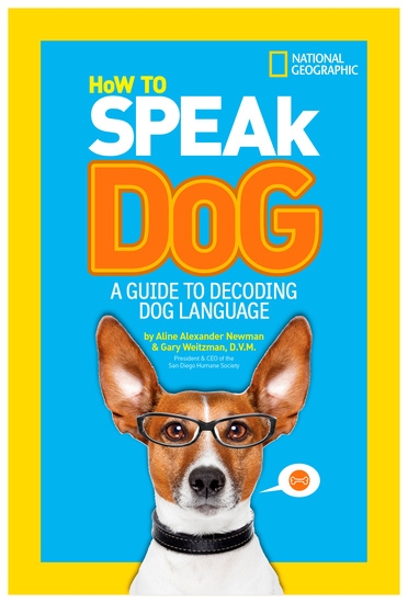 How to Speak Dog: A Guide to Decoding Dog Language                                                  