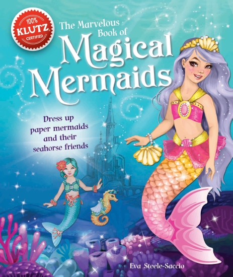 The Store - KLUTZ: THE MARVELOUS BOOK OF MAGICAL MERMAIDS - Book - The ...
