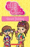 Ella and Olivia: #13 Beach Holiday                                                                  