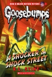 Goosebumps Classics #23: A Shocker on Shock Street                                                  