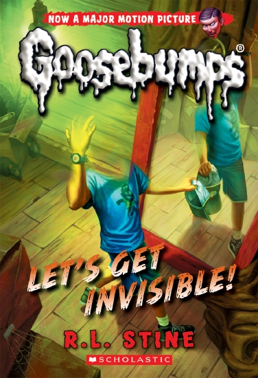 Goosebumps Classic #24: Lets Get Invisible!                                                         