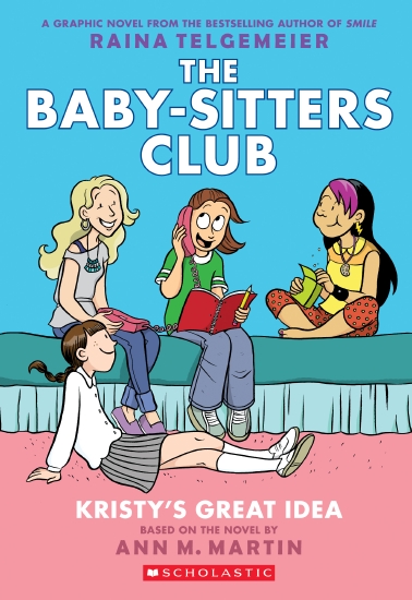 The Baby-Sitters Club Graphix #1: Kristy's Great Idea                                                   