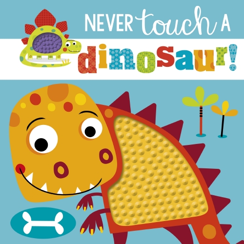 The Store - Never Touch a Dinosaur - Book - The Store