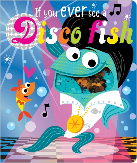 If You Ever See a Disco Fish                                                                        