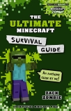 The Ultimate Minecraft Survival Guide                                                            