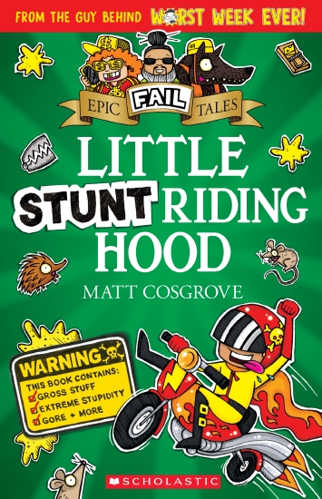 LITTLE STUNT RIDING HOOD (EPIC FAIL TALES #3)