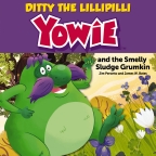 Ditty the Lillipilli Yowie and the Smelly Sludge Grumkin                                            