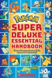 Pokemon: Super Deluxe Essential Handbook                                                            