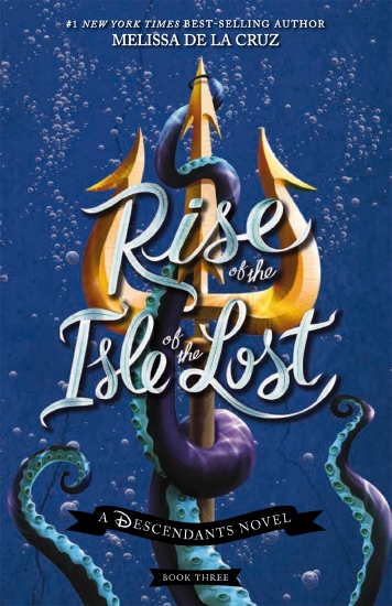 Rise of the Isle of the Lost (Disney: A Descendants Novel, Book 3)
