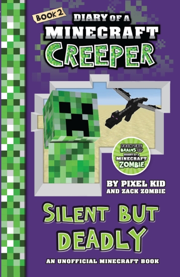 Diary of a Minecraft Creeper #2: Silent but Deadly                                                  