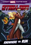 A Mighty Marvel Chapter Book: Star-Lord - Knowhere to Run                                           