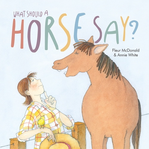 WHAT SHOULD A HORSE SAY?