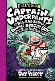 The Revenge of the Ridiculous Robo-Boogers (Captain Underpants and the Big, Bad Battle of the Bionic Booger Boy Part 2 Color Edition)
