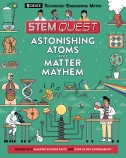 STEM Quest: Astonishing Atoms and Matter Mayhem                                                     