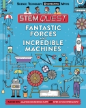 STEM Quest: Fantastic Forces and Incredible Machines                                                