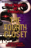 Five Nights at Freddy's #3: The Fourth Closet                                                       
