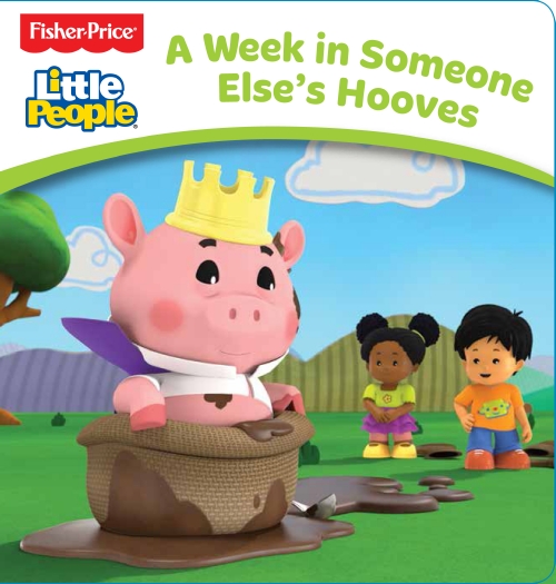 Fisher-Price: Little People Board Book: A Week in Someone Else's Hooves                             