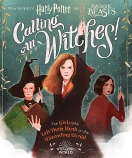 CALLING ALL WITCHES! (HARRY POTTER AND  FANTASTIC BEASTS)