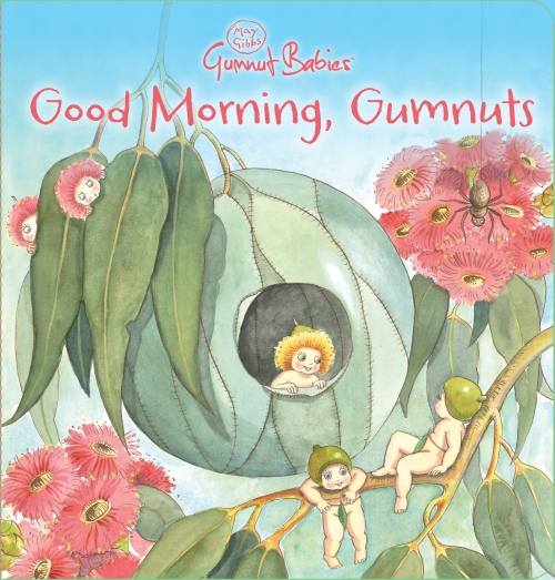 Good Morning, Gumnuts (May Gibbs)                                                                    - Book