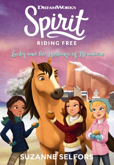 Lucky and the Mustangs of the Miradero (DreamWorks: Spirit Riding Free, Book 2)                      - Book