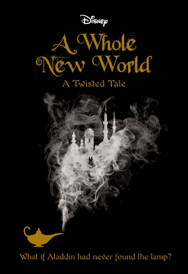 A Whole New World (Disney: A Twisted Tale #5)