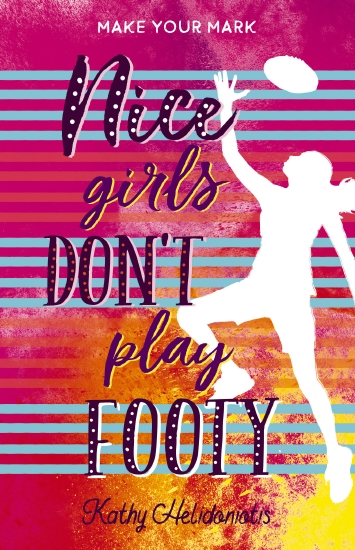 Nice Girls Don't Play Footy                                                                          - Book