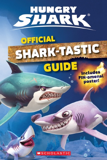 Official Shark-tastic Guide (Hungry Shark)                                                          