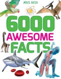 6000 Awesome Facts                                                                                  