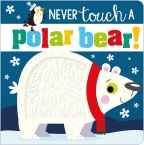 Never Touch a Polar Bear                                                                            