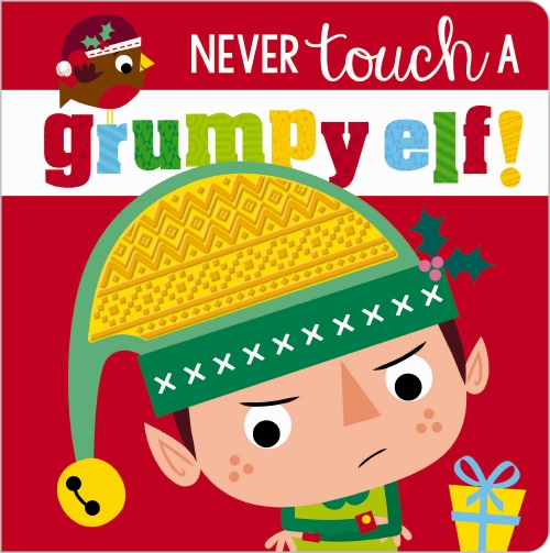 Never Touch a Grumpy Elf!