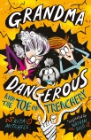 Grandma Dangerous and the Toe of Treachery                                                          