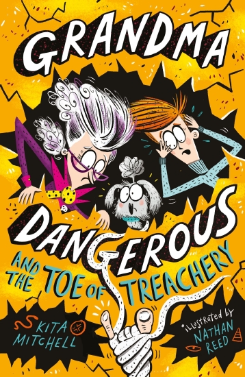 Grandma Dangerous and the Toe of Treachery                                                          