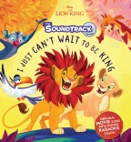 The Lion King: I Just Can't Wait to be King (Disney: The Soundtrack Series)