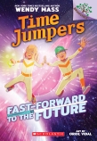 Time Jumpers #3: Fast-Forward to the Future                                                         