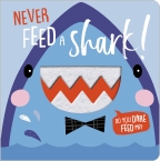 Never Feed a Shark!