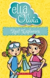 Ella and Olivia #25: Reef Explorers                                                                 