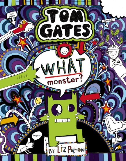 Tom Gates #15: What Monster? (Re-release)                                                          