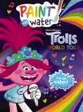 Trolls World Tour: Paint with Water (DreamWorks)                                                    