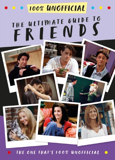The Ultimate Guide to Friends                                                                        - Book