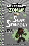 Super Stakeout (Diary of a Minecraft Zombie, Book 24)