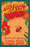 The Teeniest Superhero: Milton the Megastar                                                         