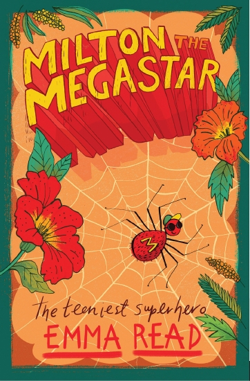 The Teeniest Superhero: Milton the Megastar                                                         