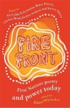 Fire Front: First Nations poetry and power today                                                    