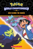 Ash Climbs the Ranks (Pokémon: World Championship #1) 
