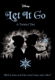 Let It Go (Disney: A Twisted Tale #6)                                                               