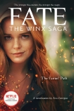 The Fairie's Path (Fate: The Winx Saga #1)